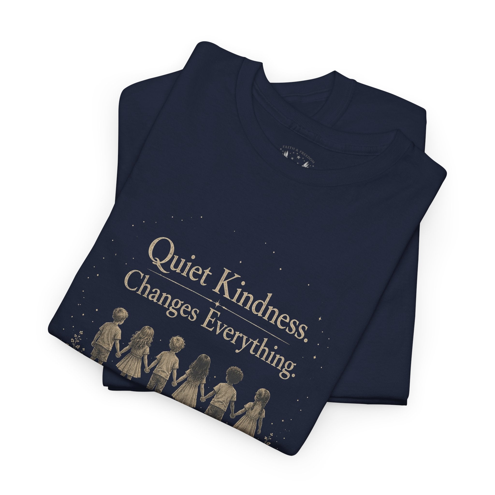 Kindness Graphic Tee – “Quiet Kindness Changes Everything” Inspirational T-Shirt