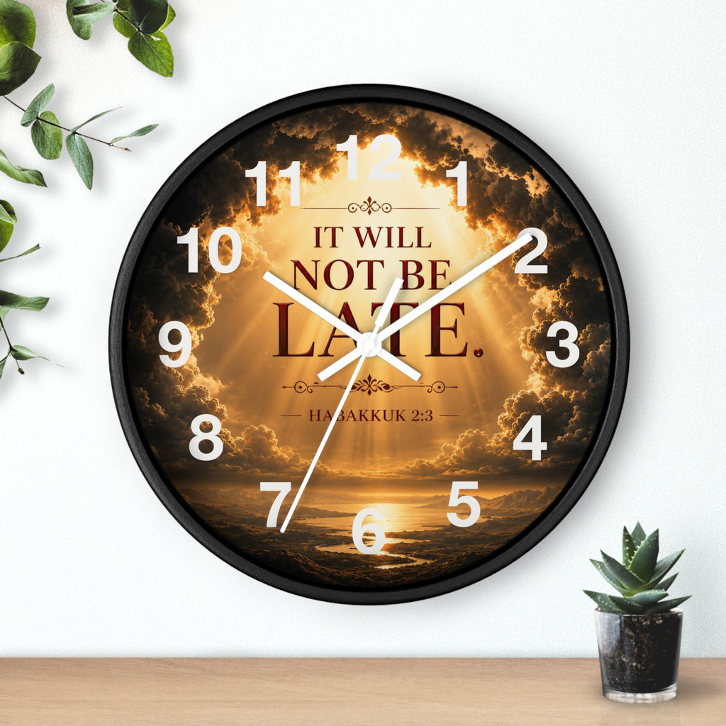 It Will Not Be Late Wall Clock | Habakkuk 2:3 Christian Scripture Clock | Inspirational Faith Decor