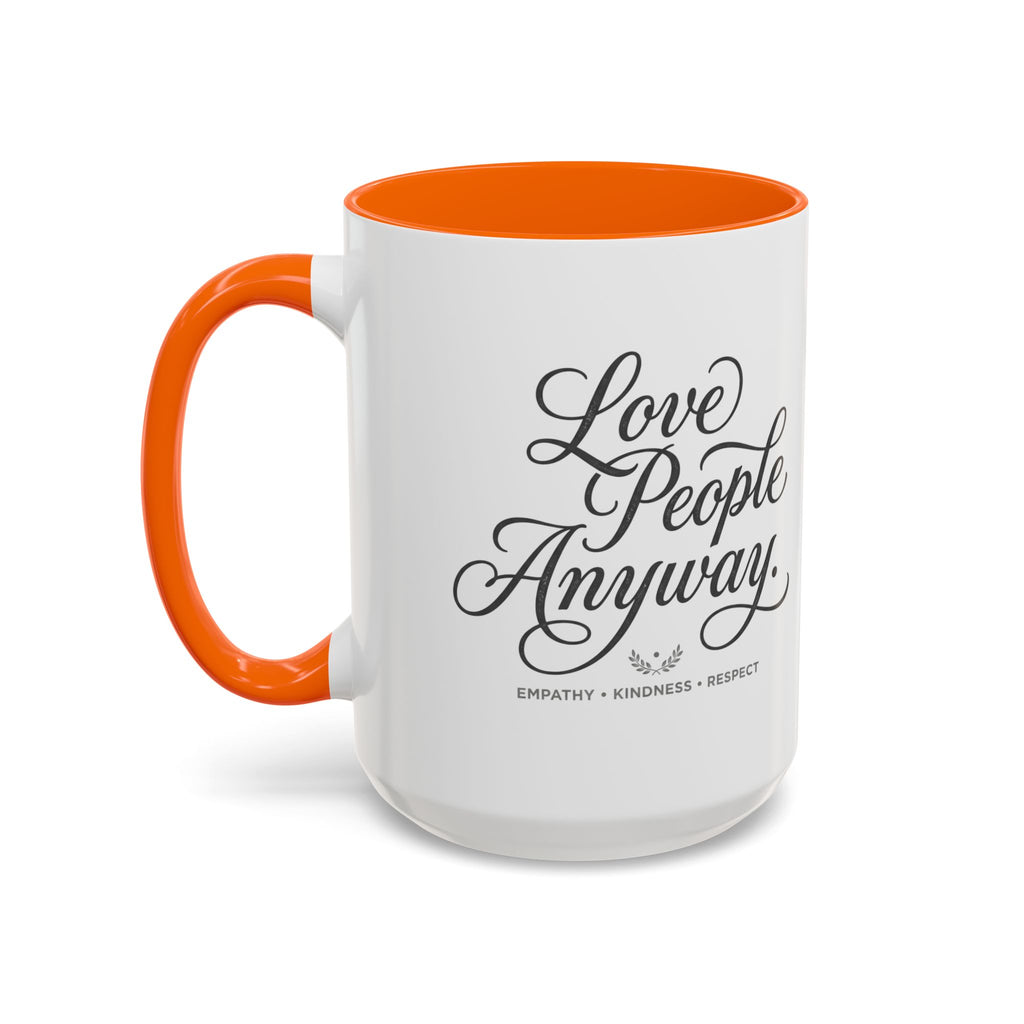 Love People Anyway Accent Coffee Mug | Inspirational Ceramic Mug | Faith Freedom Creations