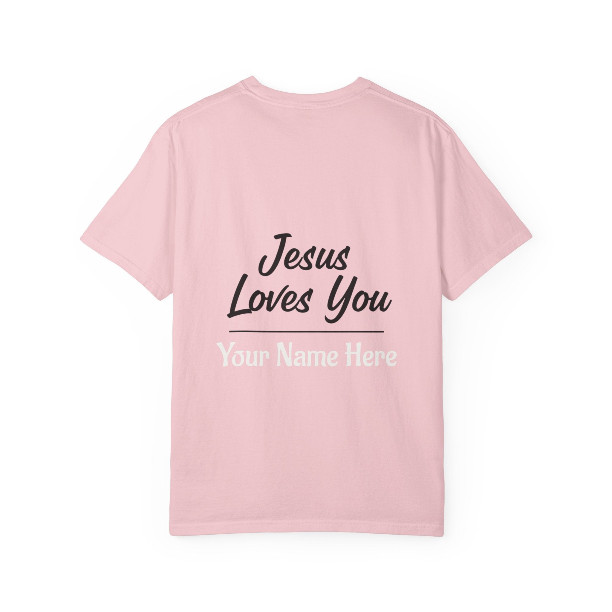 Jesus Loves You Personalized Faith T-Shirt — Custom Back Christian Graphic Tee