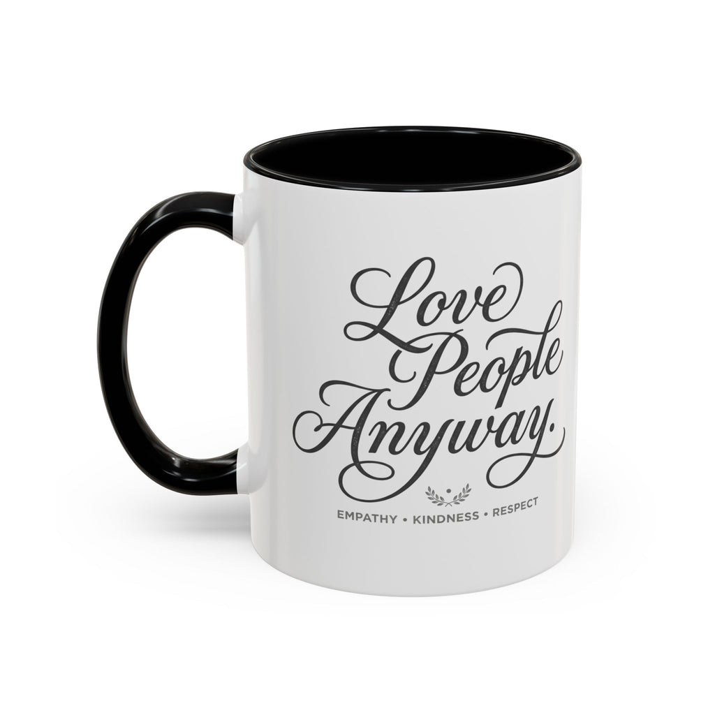 Love People Anyway Accent Coffee Mug | Inspirational Ceramic Mug | Faith Freedom Creations