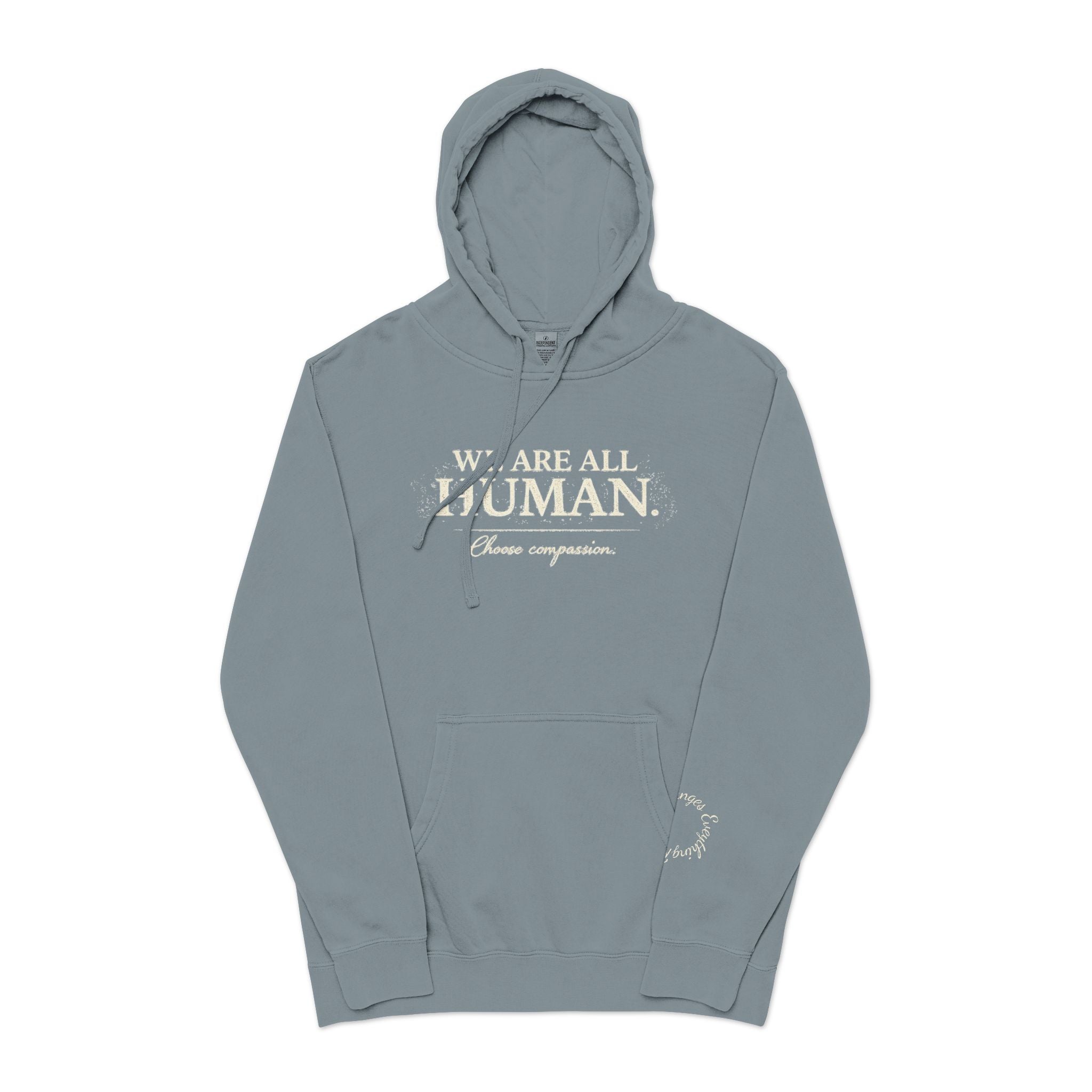 “We Are All Human” Pigment-Dyed Hoodie – Inclusive Comfort Pullover | Inspirational Minimalist Hoodie