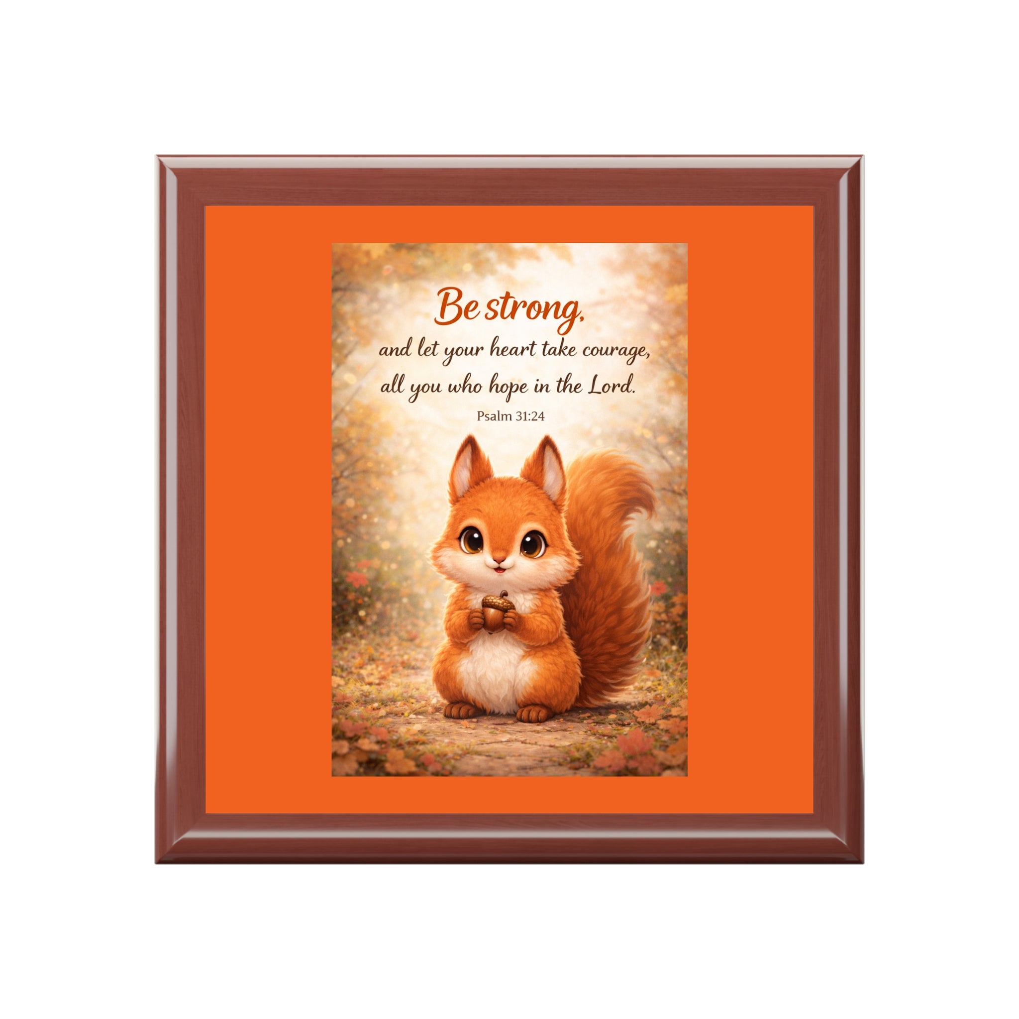 Be Strong & Take Heart - Squirrel Jewelry Box with Psalm 31:24