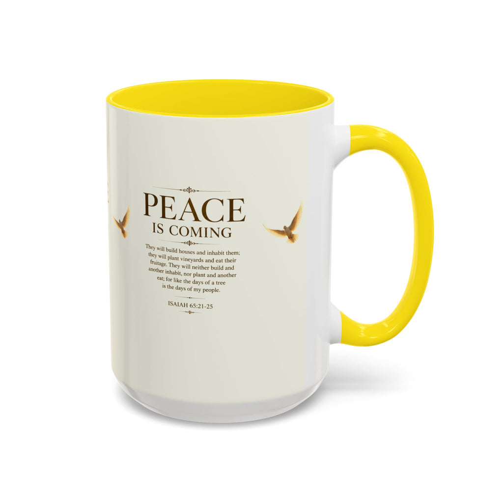 Peace Is Coming Accent Coffee Mug | Isaiah 65:21-25 Christian Mug | Inspirational Faith Gift