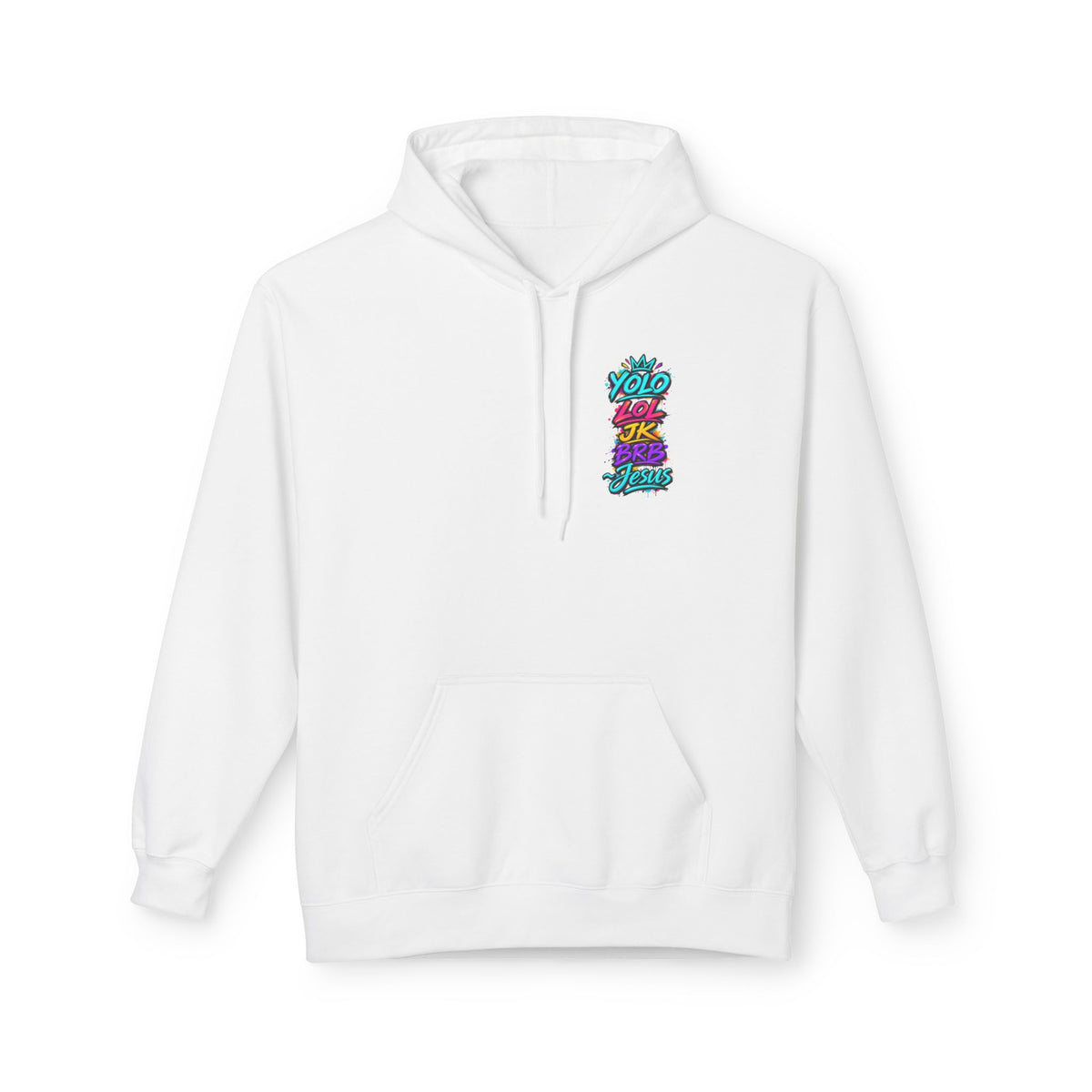 White Gildan SF500 pullover hoodie featuring a small colorful YOLO LOL JK BRB ~Jesus graffiti design on the left chest in turquoise, pink, yellow, and purple, with a lined hood, drawstrings, and kangaroo pocket.