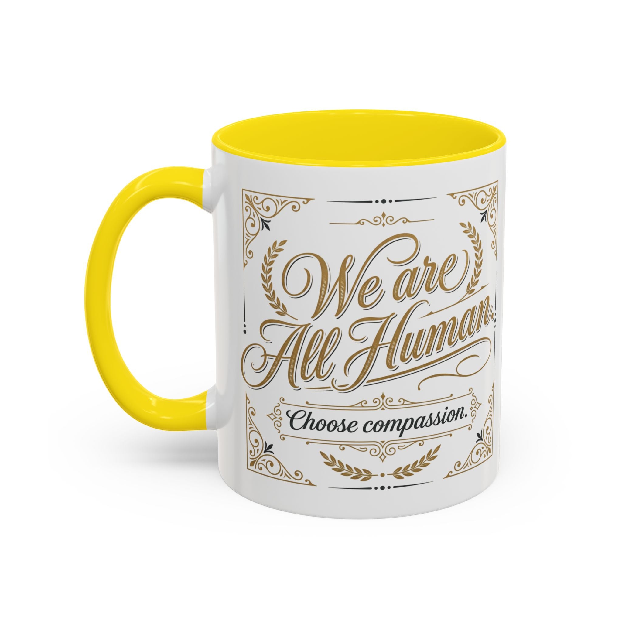 We Are All Human Coffee Mug | Choose Compassion Mug | Inspirational Ceramic Accent Mug