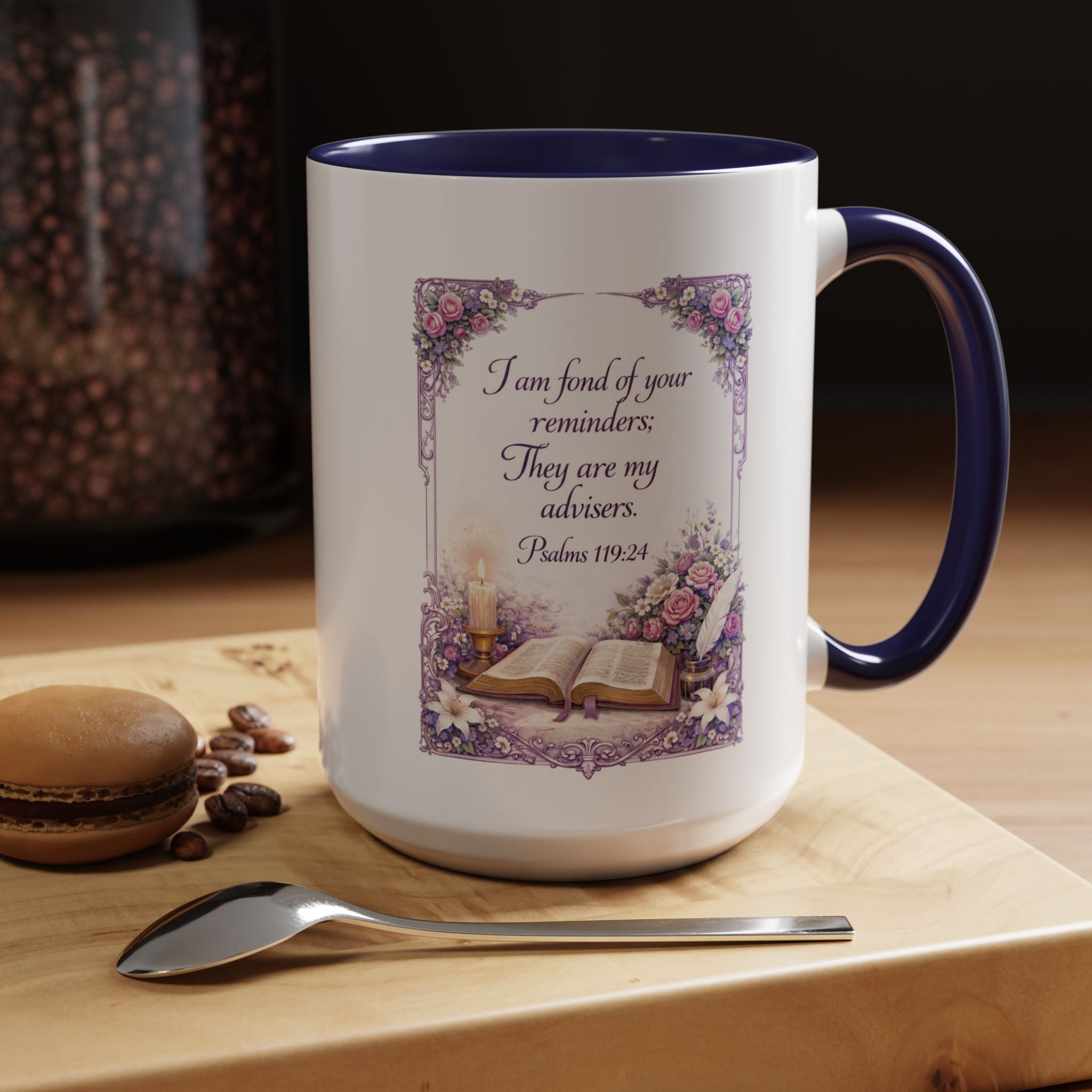 Psalms 119:24 Coffee Mug | I Am Fond of Your Reminders Mug | Inspirational Christian Gift