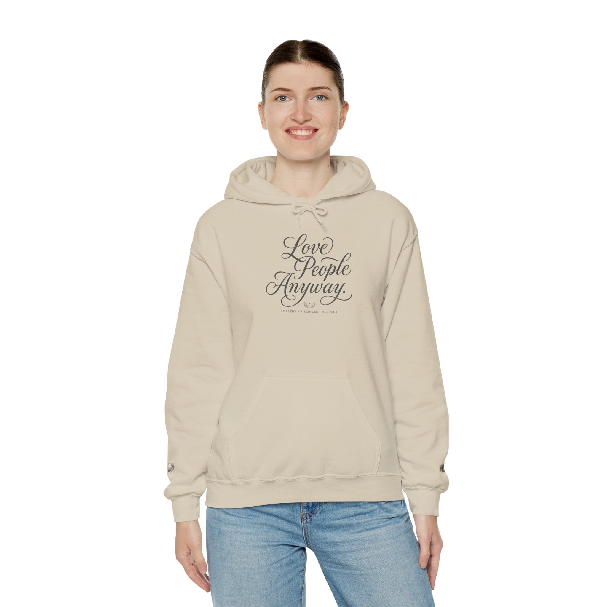 “Love People Anyway” Hoodie – Inspirational Script Graphic Sweatshirt | Compassion Message Pullover