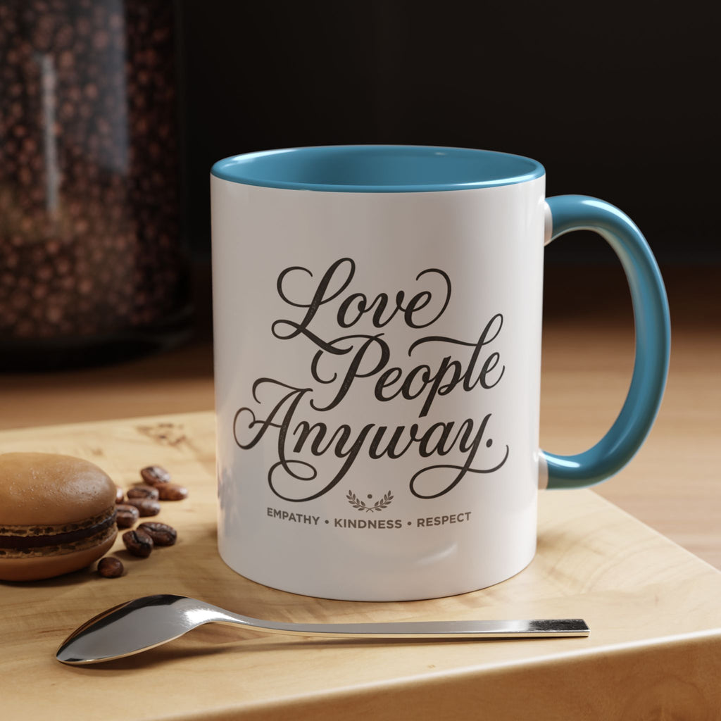 Love People Anyway Accent Coffee Mug | Inspirational Ceramic Mug | Faith Freedom Creations