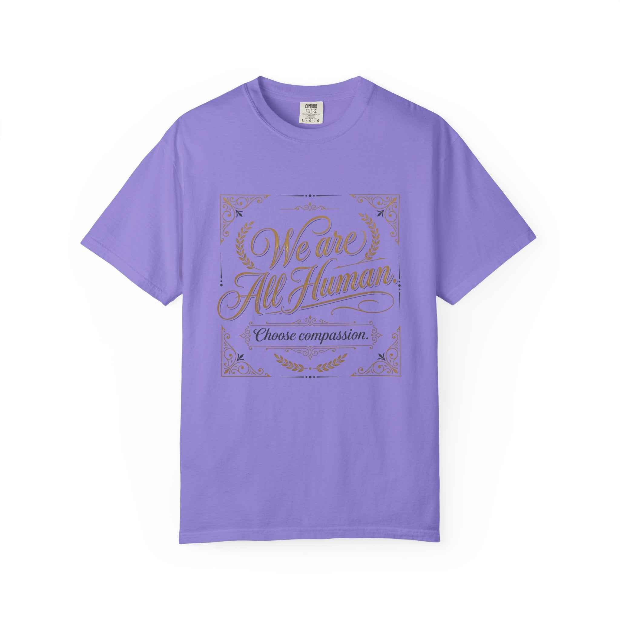 We Are All Human T-Shirt – “Choose Compassion” Inspirational Graphic Tee