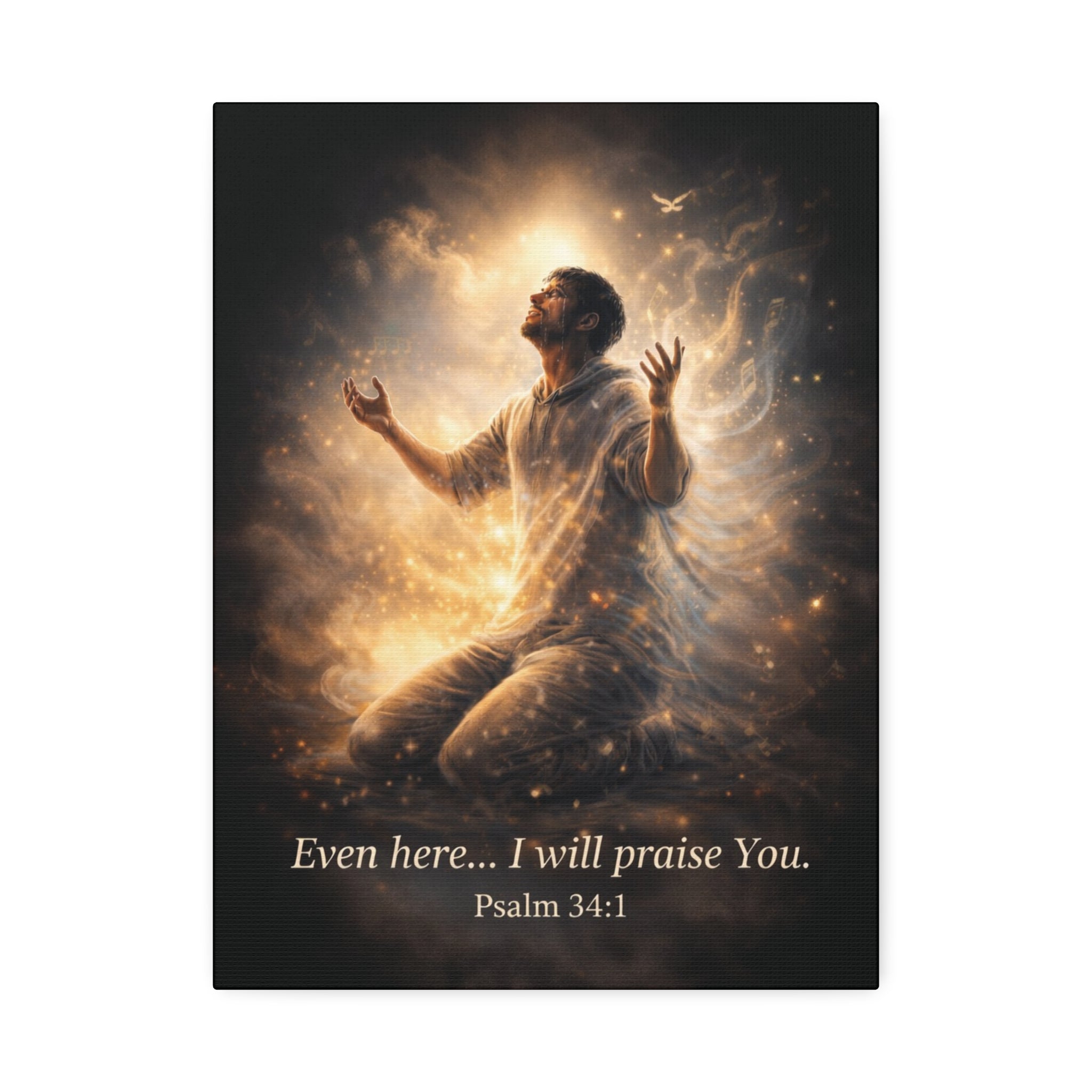 Psalm 34:1 Canvas Wall Art – “Even Here… I Will Praise You” Christian Inspirational Print