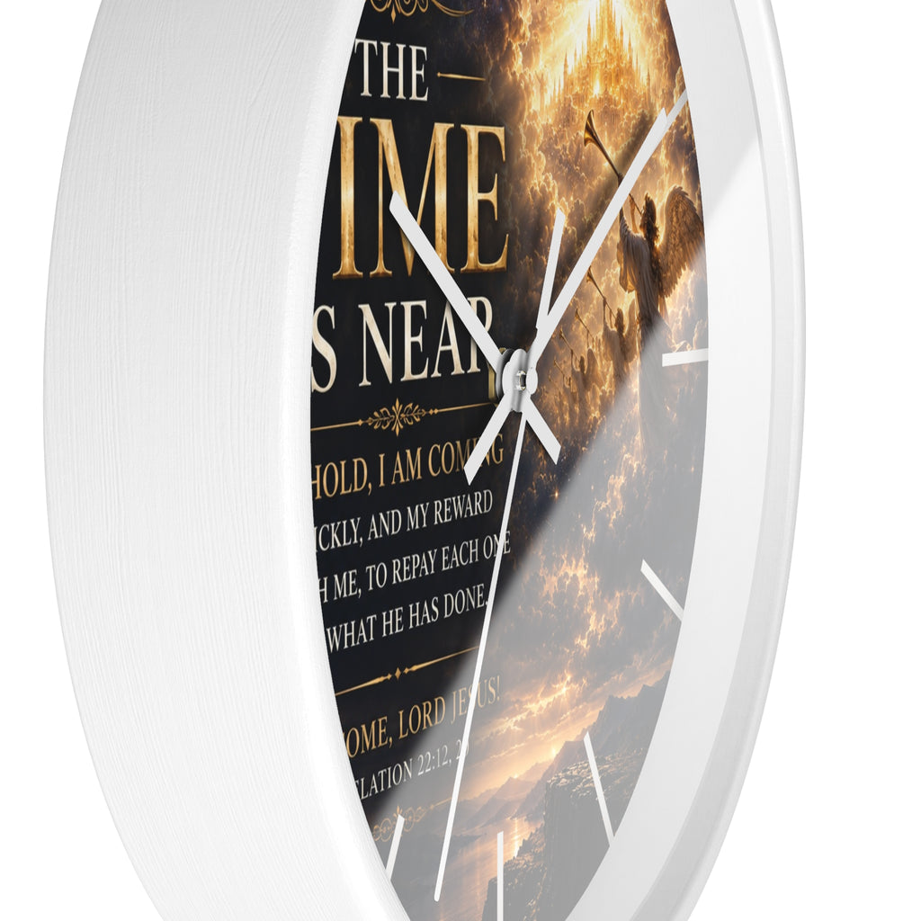 The Time Is Near Wall Clock | Revelation 22 Christian Scripture Clock | Inspirational Faith Decor