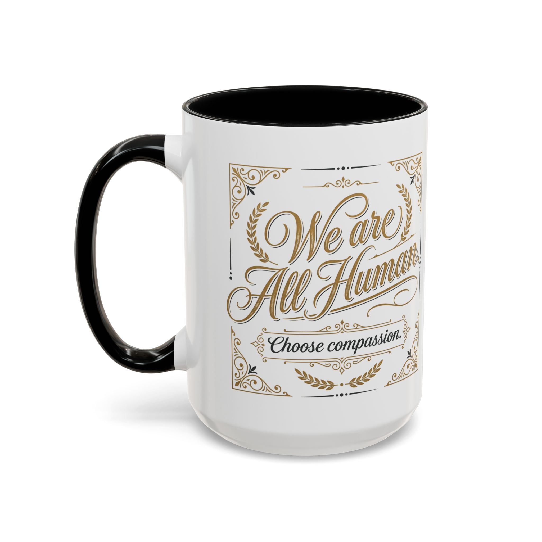 We Are All Human Coffee Mug | Choose Compassion Mug | Inspirational Ceramic Accent Mug