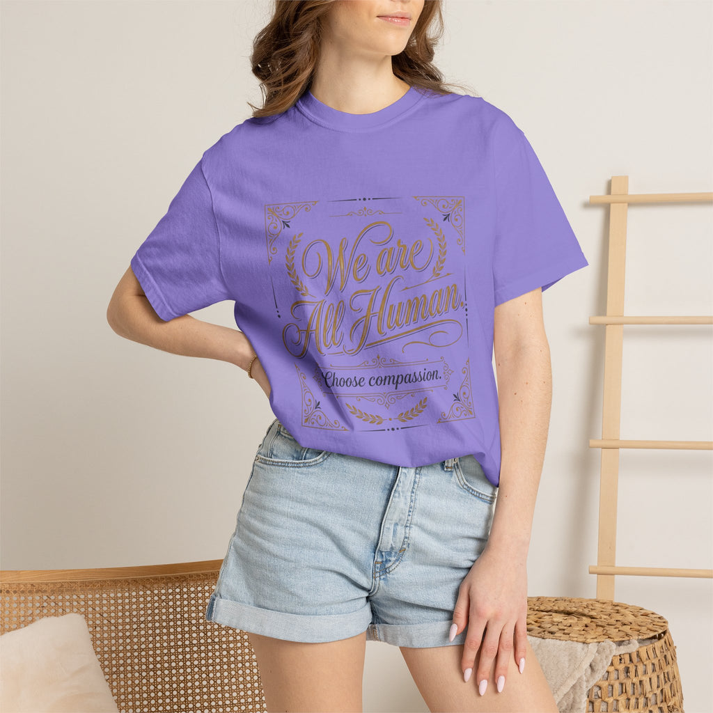 We Are All Human T-Shirt – “Choose Compassion” Inspirational Graphic Tee