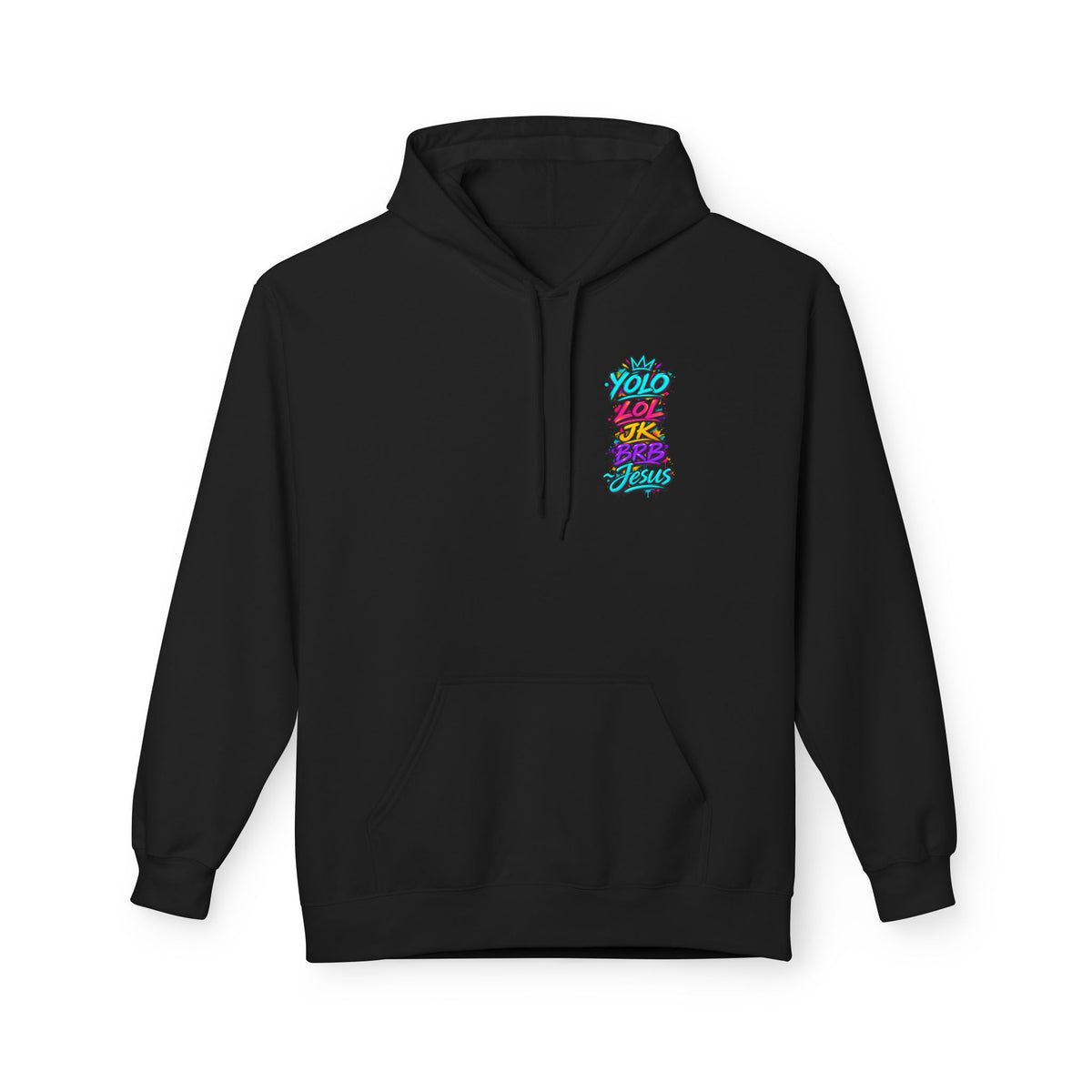 YOLO LOL JK BRB Jesus Hoodie | Neon Christian Graffiti Gildan Softstyle Pullover| Unisex