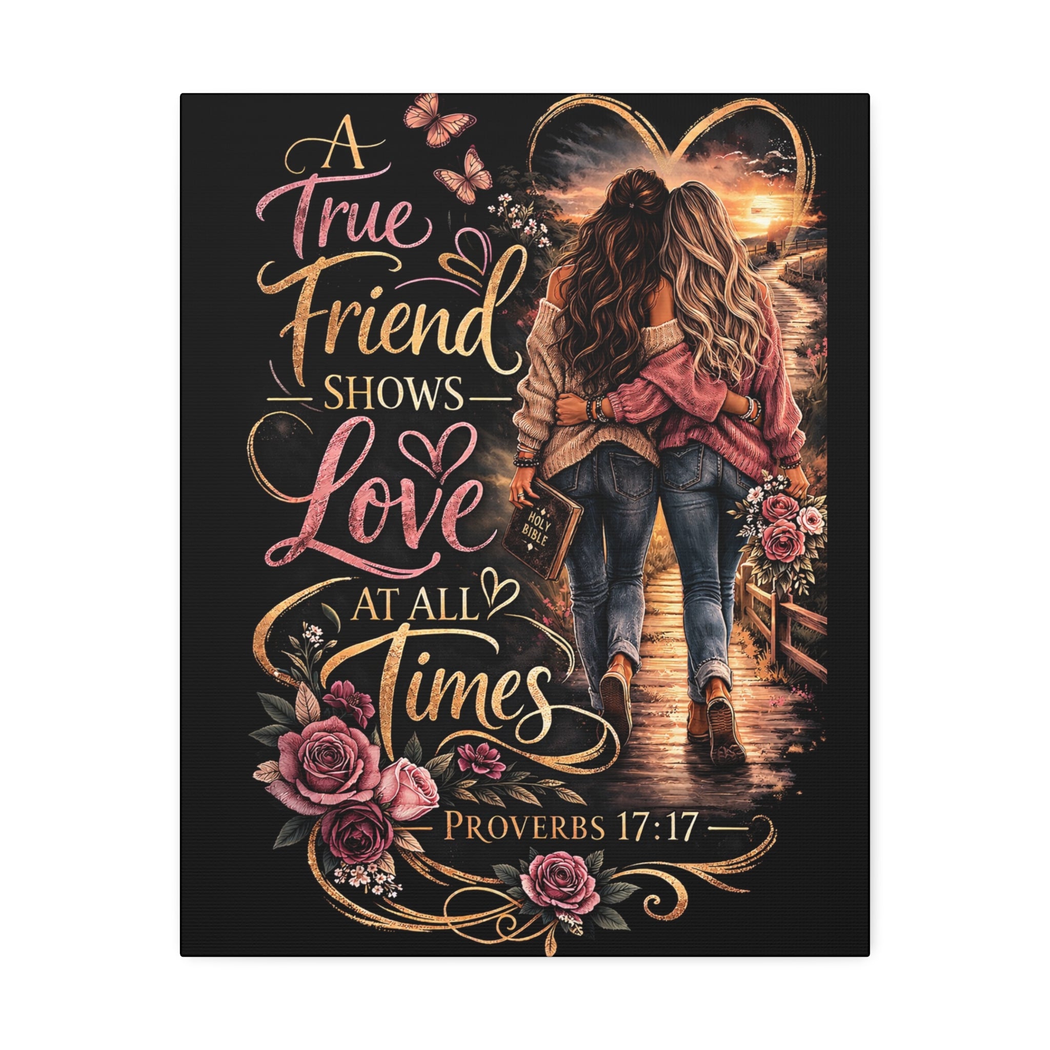 Friendship Canvas Wall Art – “A True Friend Shows Love at All Times” Proverbs 17:17 | Christian Friendship Decor