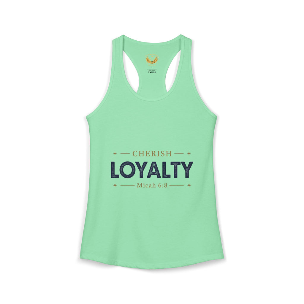 Cherish Loyalty – Women’s Racerback Tank | Inspirational Faith Graphic