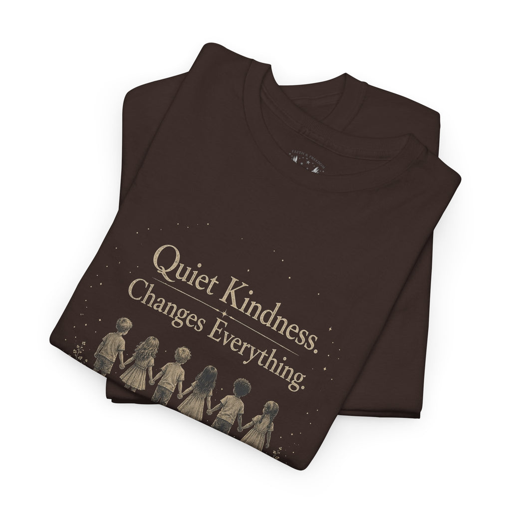 Kindness Graphic Tee – “Quiet Kindness Changes Everything” Inspirational T-Shirt