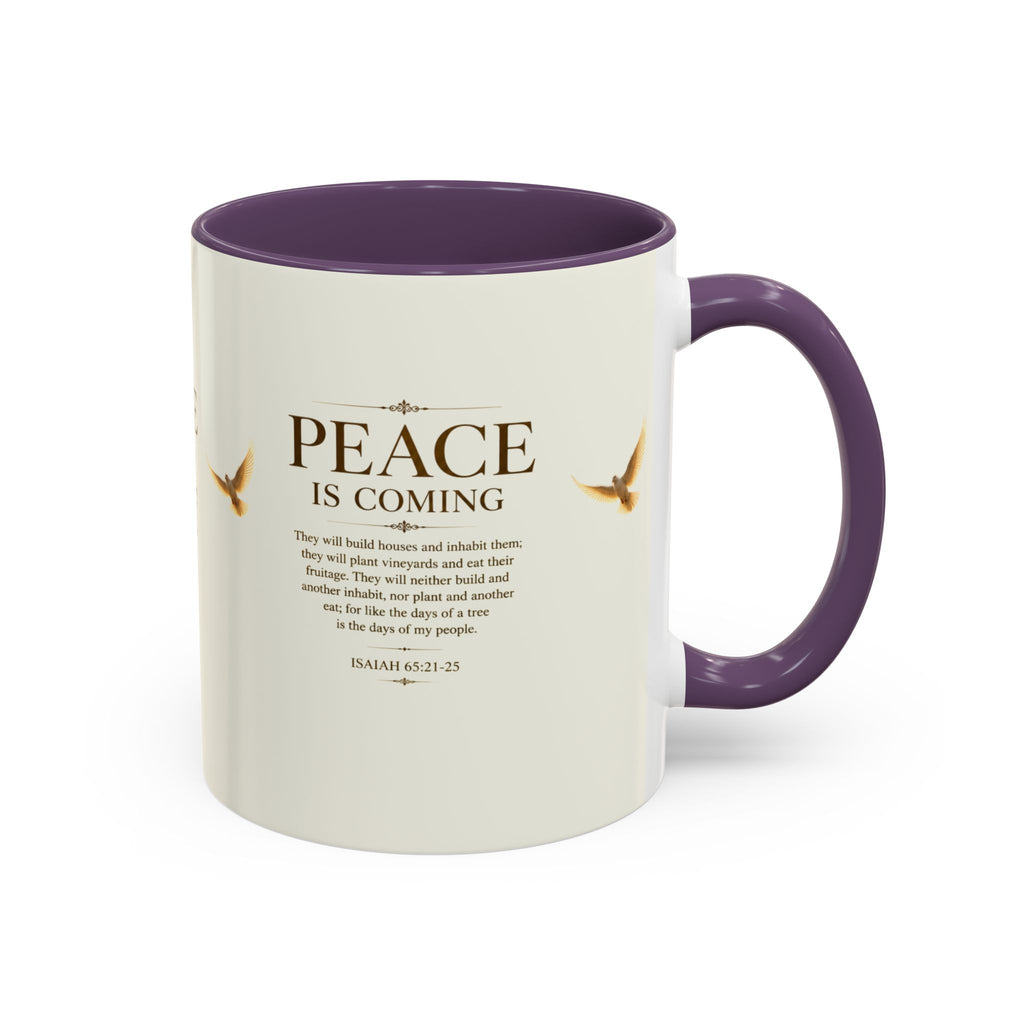 Peace Is Coming Accent Coffee Mug | Isaiah 65:21-25 Christian Mug | Inspirational Faith Gift
