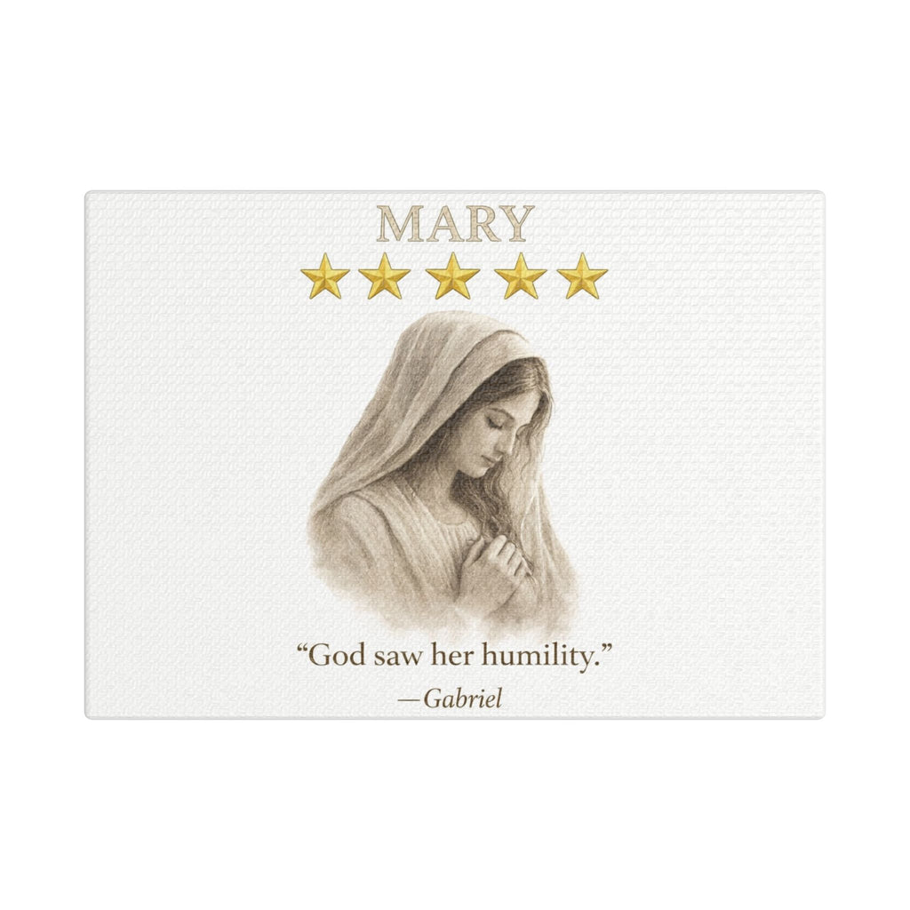 Mary Canvas — “God Saw Her Humility” Scripture Wall Art