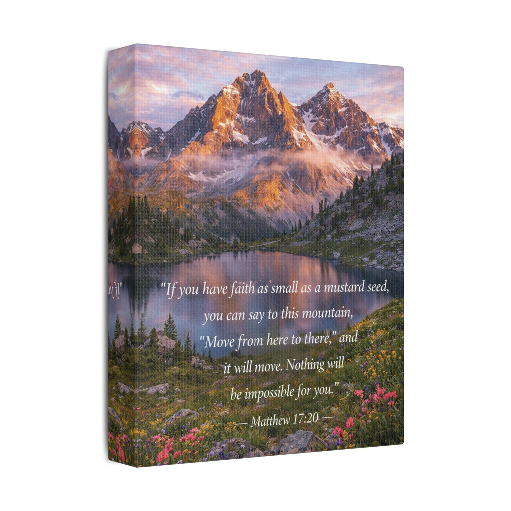 Peaceful Scenes – Mountain Landscape – Matthew 17:20 Canvas Print