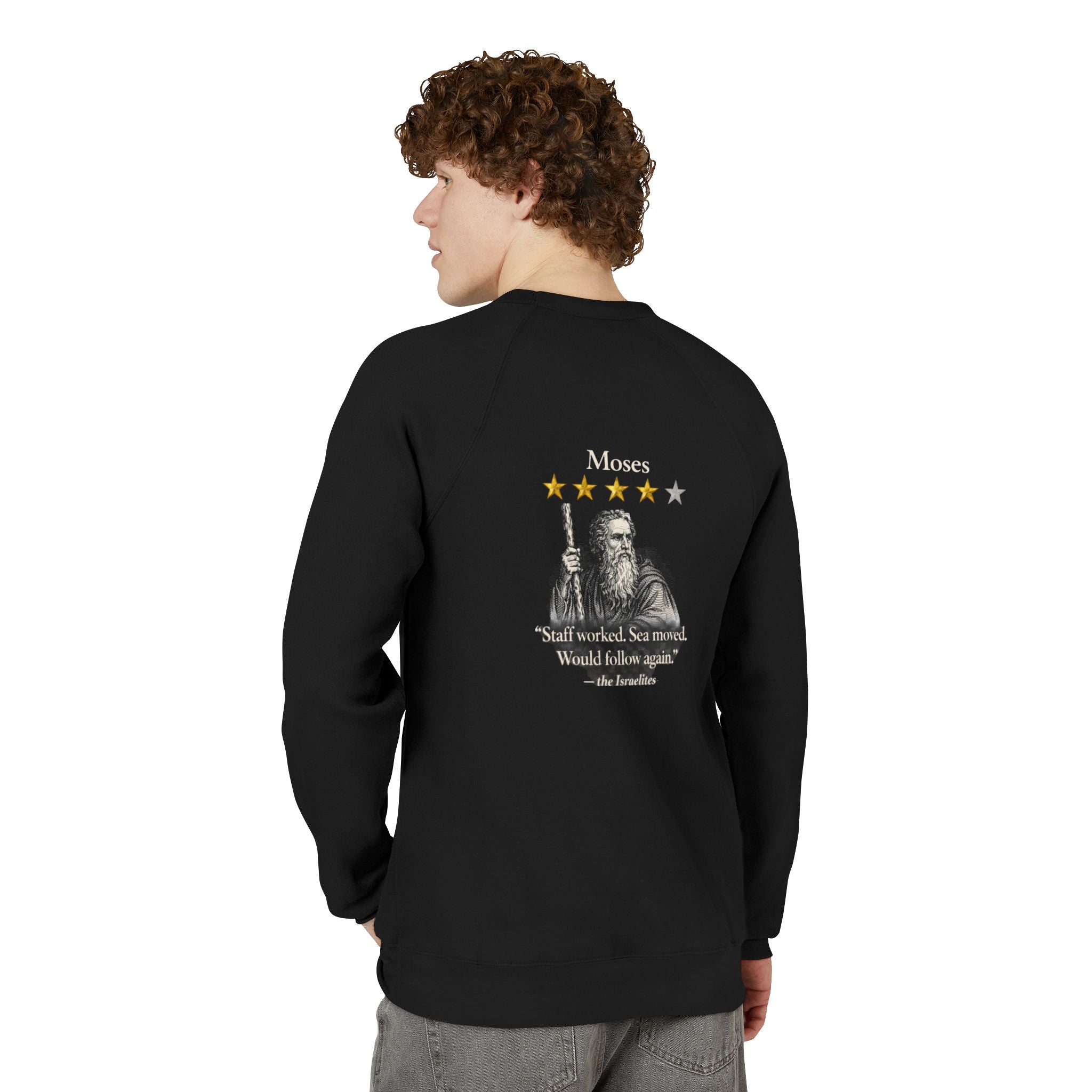Moses Five-Star Faith Series — "Staff Worked. Sea Moved." Faith Graphic Sweatshirt