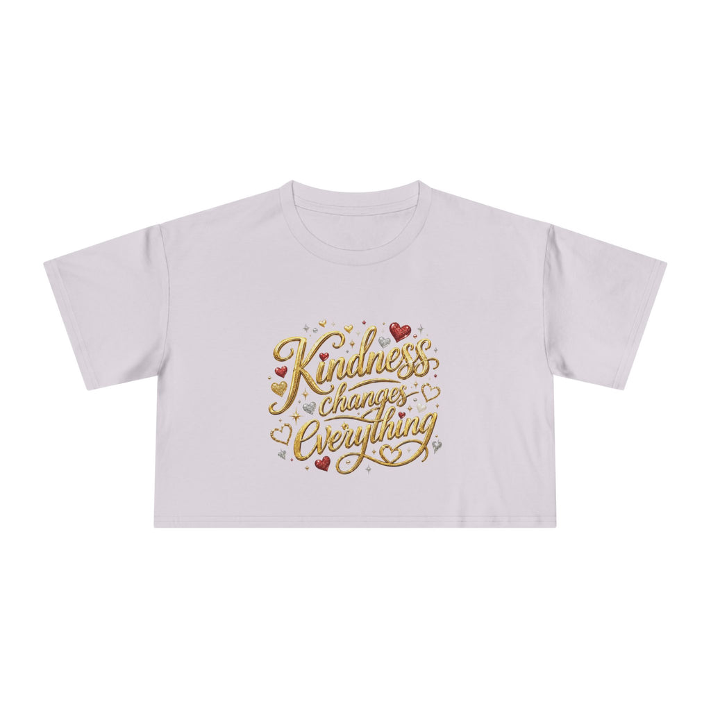 Kindness Changes Everything Crop Tee | Inspirational Women’s Cropped T-Shirt | Soft Casual Graphic Top