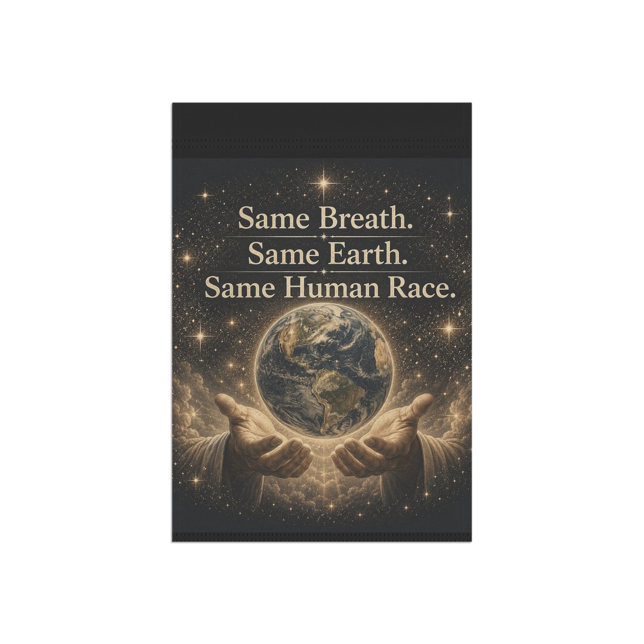 Garden Flag - "Same Breath. Same Earth. Same Human Race." Inspirational Earth Unity Yard Banner