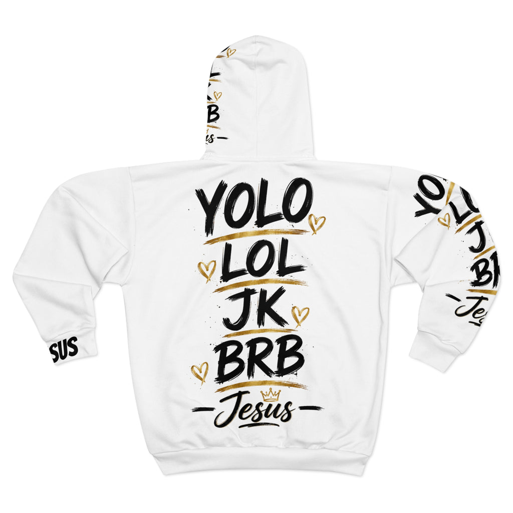 YOLO LOL JK BRB ~Jesus Personalize Zip Hoodie | Black & Gold Christian Graphic Hoodie