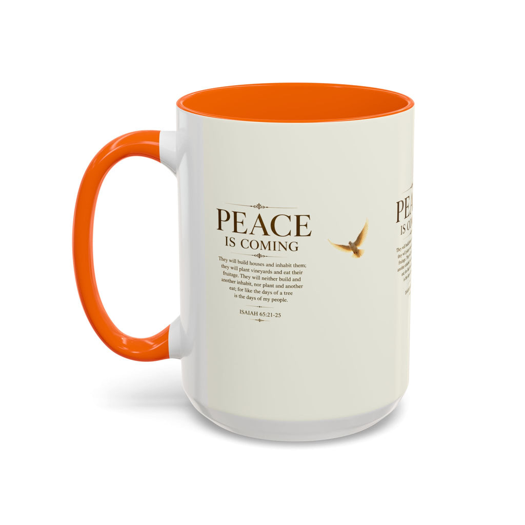 Peace Is Coming Accent Coffee Mug | Isaiah 65:21-25 Christian Mug | Inspirational Faith Gift
