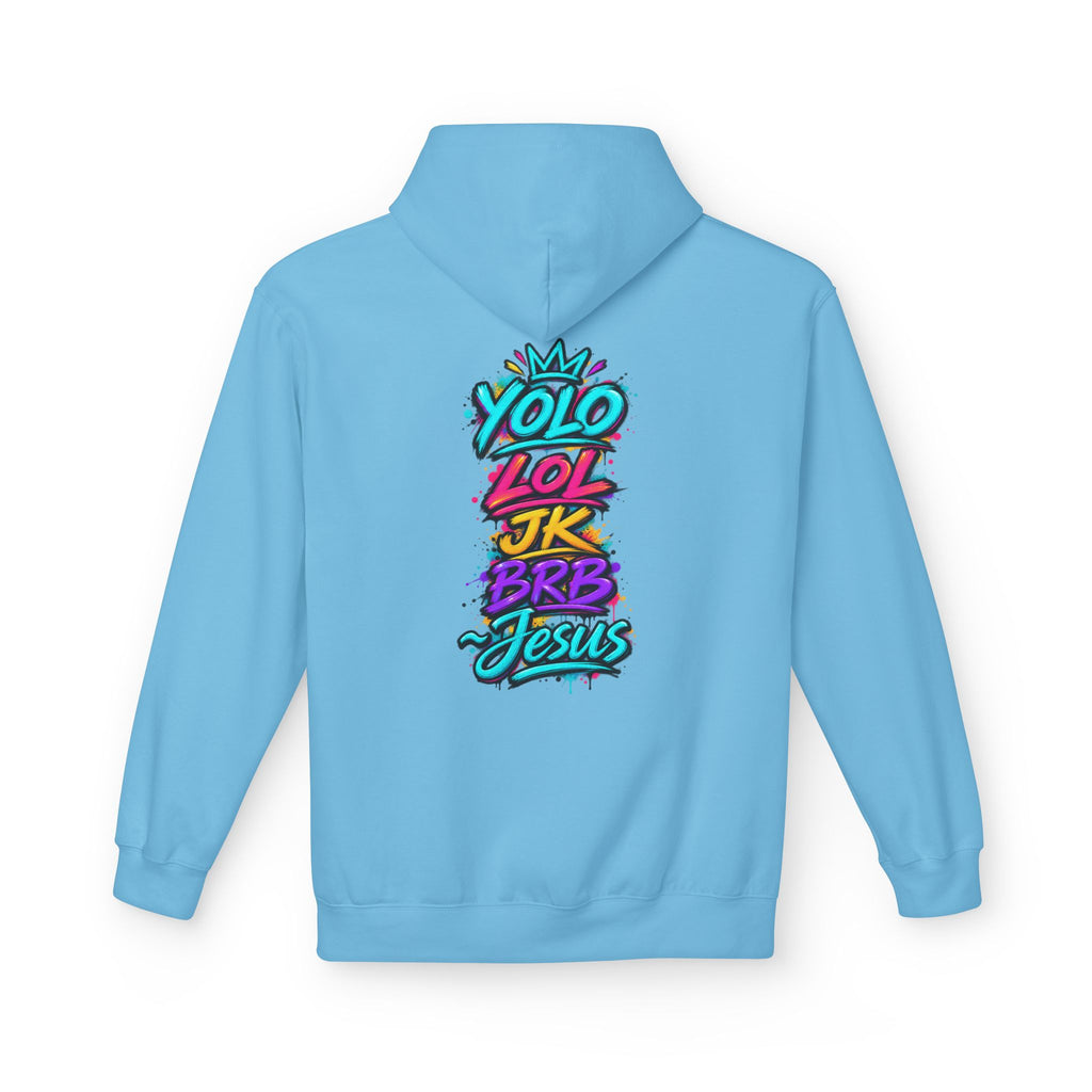 YOLO LOL JK BRB Jesus Hoodie | Neon Christian Graffiti Gildan Softstyle Pullover| Unisex