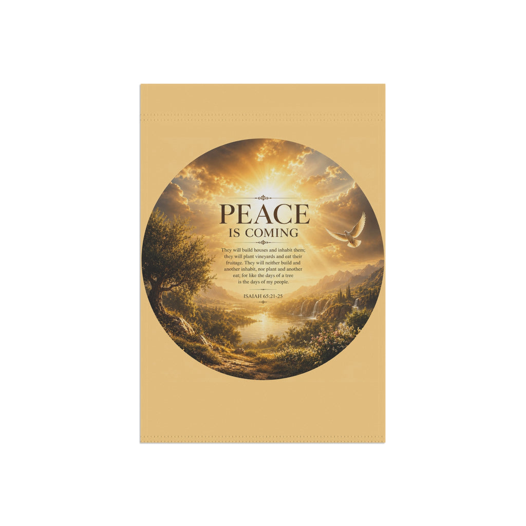 Peace Is Coming Garden Flag | Inspirational Landscape Bible Verse Banner | Christian Outdoor Decor