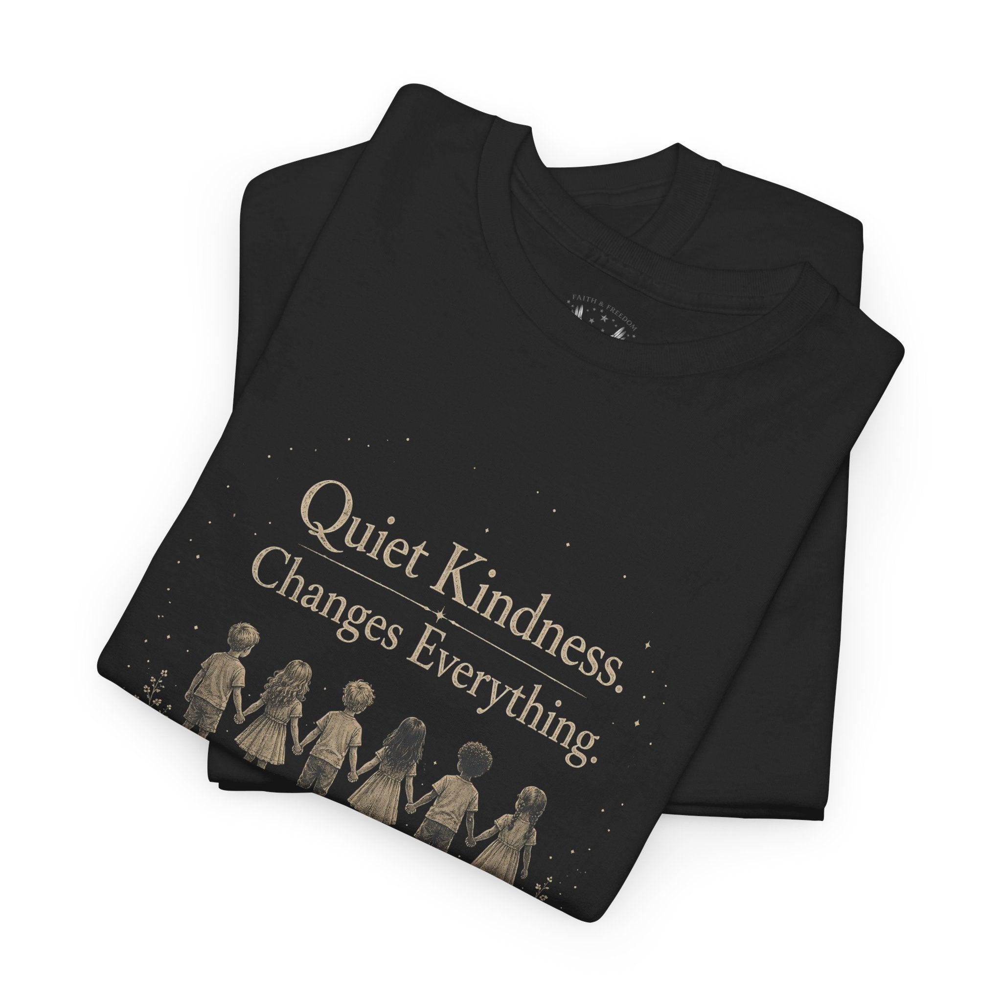 Kindness Graphic Tee – “Quiet Kindness Changes Everything” Inspirational T-Shirt