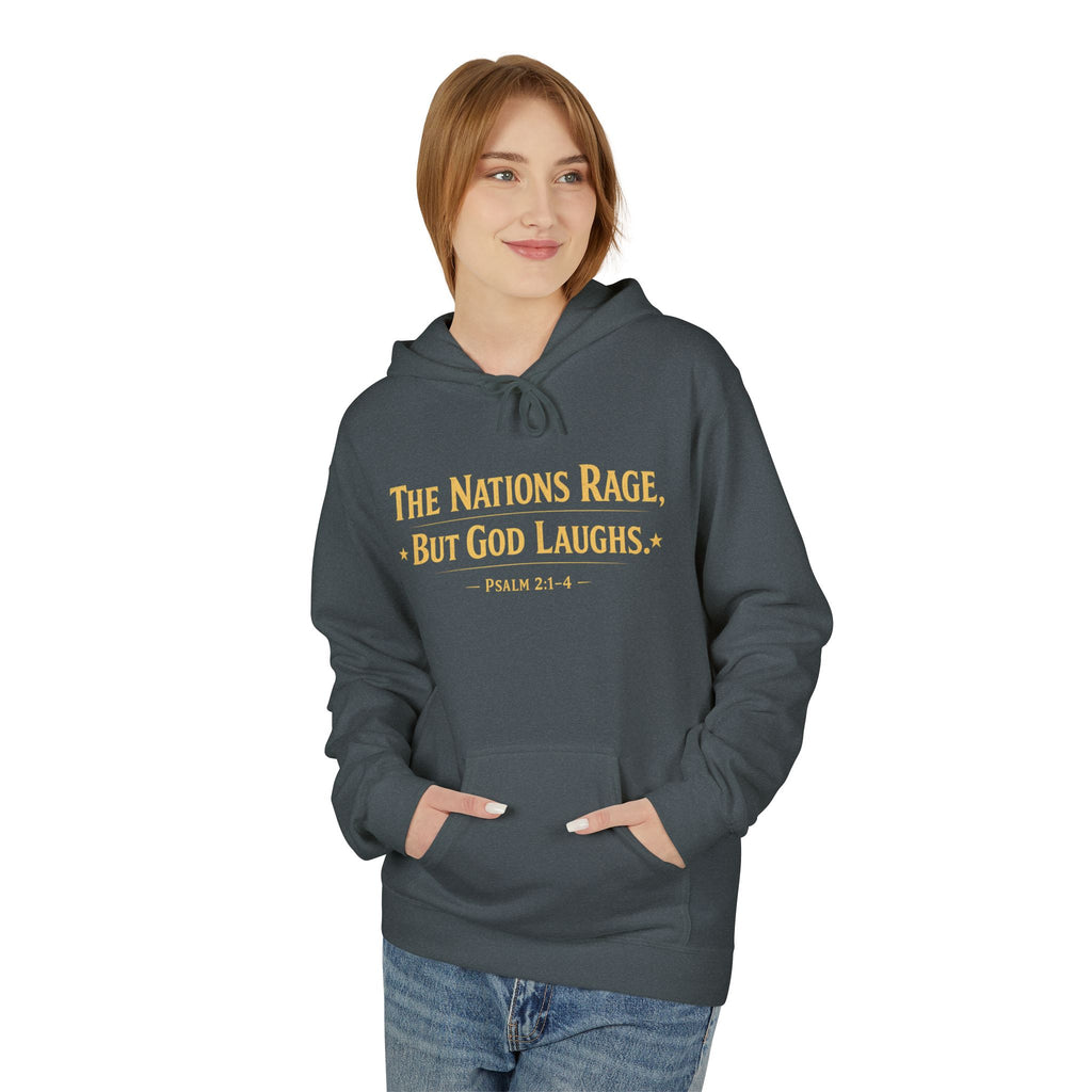 The Nations Rage – Hoodie | “But God Laughs” Scripture Pullover