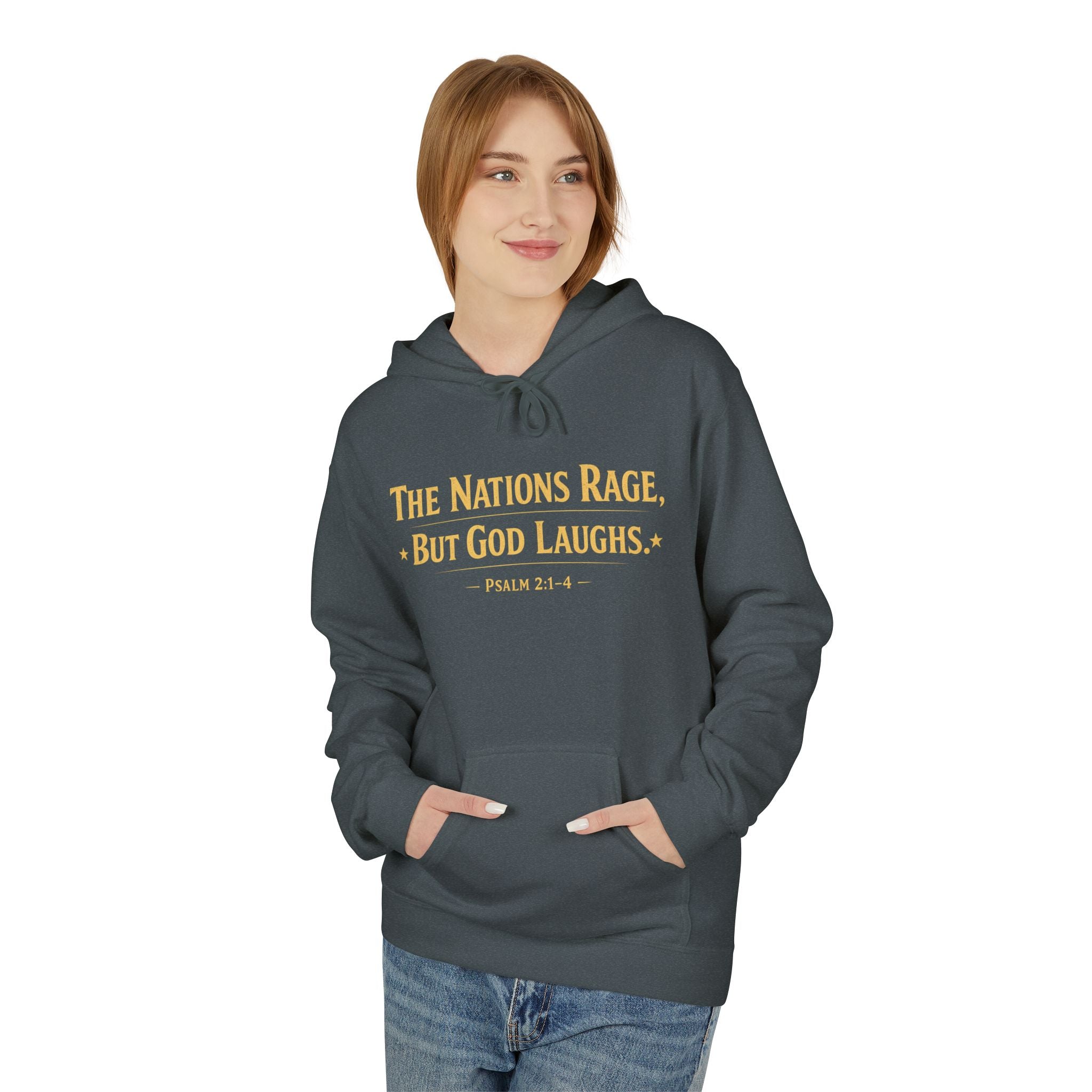 The Nations Rage – Hoodie | “But God Laughs” Scripture Pullover