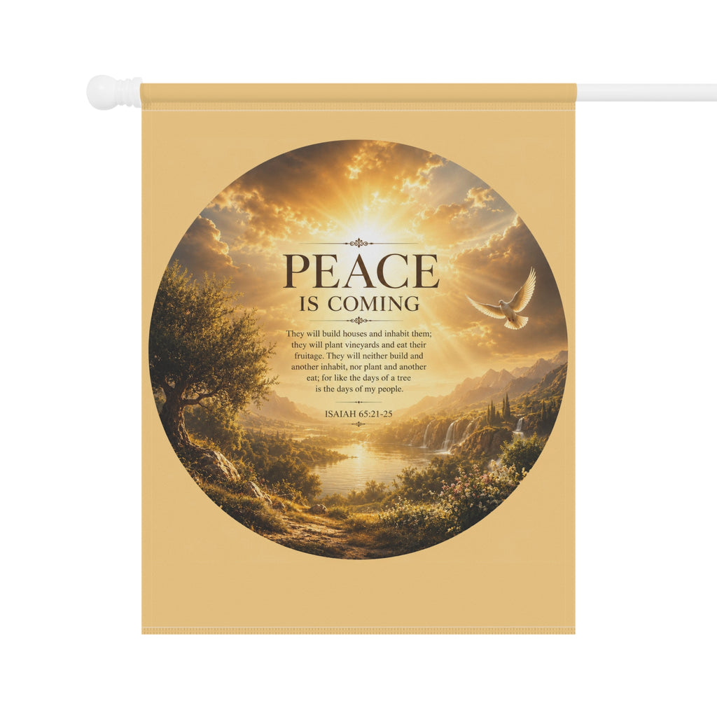 Peace Is Coming Garden Flag | Inspirational Landscape Bible Verse Banner | Christian Outdoor Decor