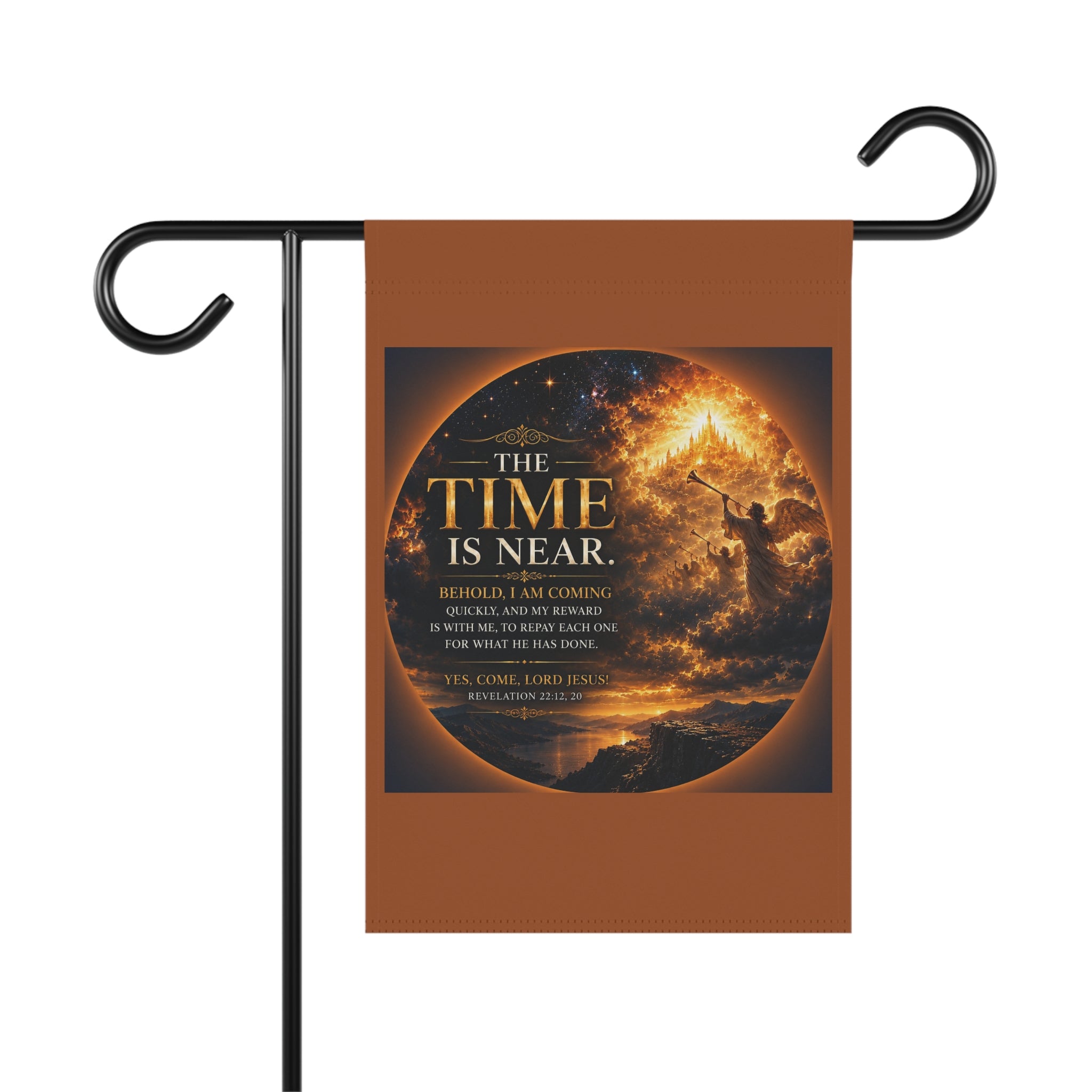 The Time Is Near Garden Flag | Inspirational Religious Outdoor Banner | Faith Garden Decor
