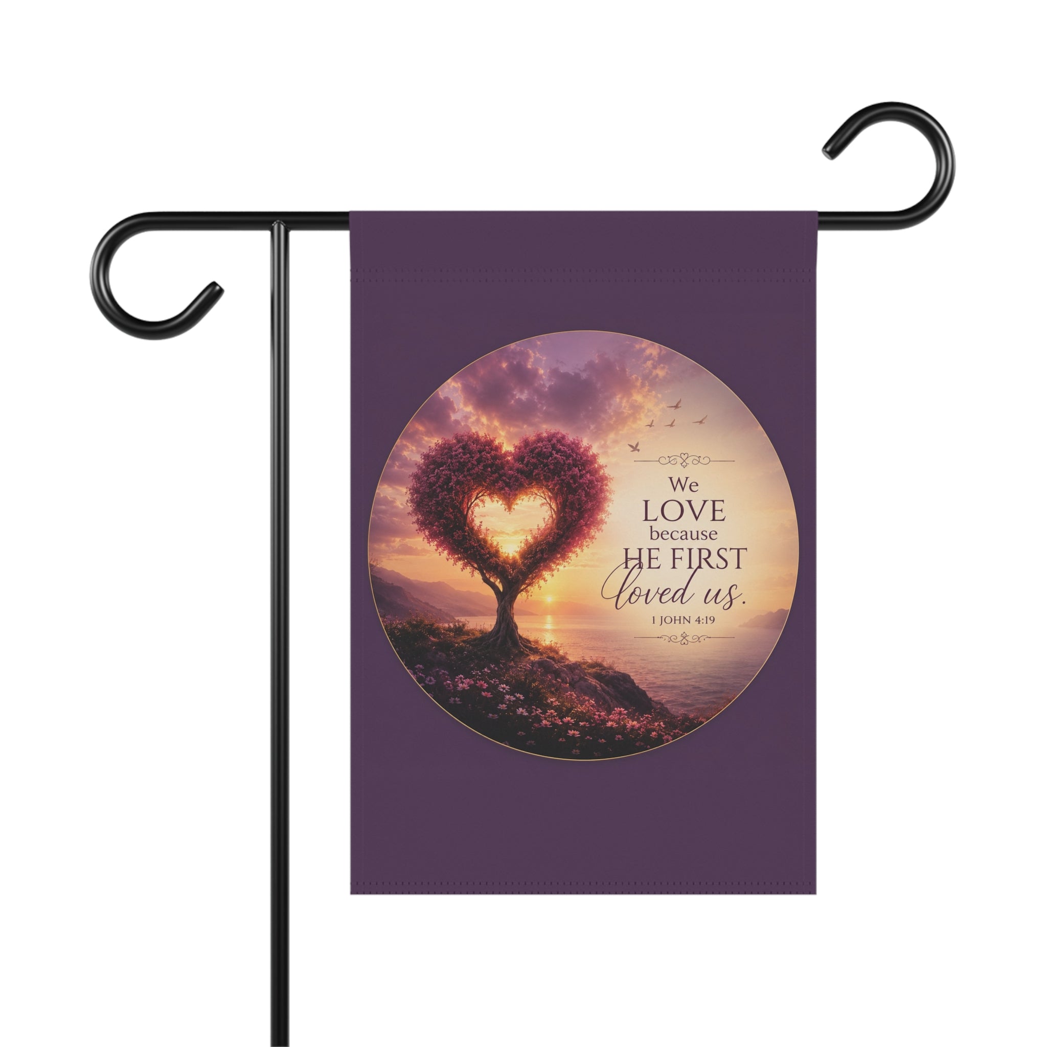 We Love Because He First Loved Us Garden Flag | Heart Tree Scripture Banner | Christian Outdoor Decor