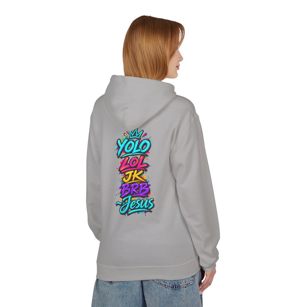 YOLO LOL JK BRB Jesus Hoodie | Neon Christian Graffiti Gildan Softstyle Pullover| Unisex