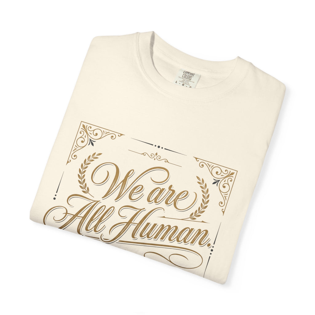 We Are All Human T-Shirt – “Choose Compassion” Inspirational Graphic Tee