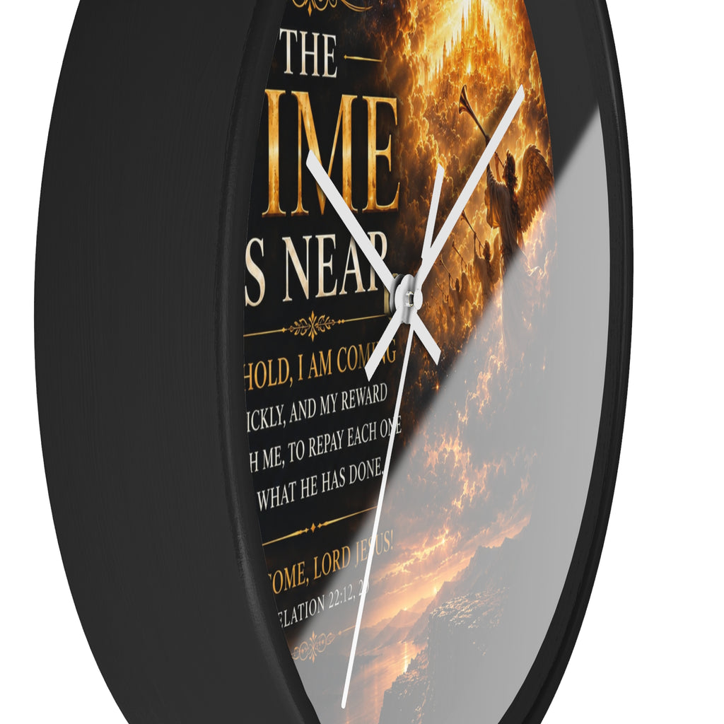 The Time Is Near Wall Clock | Revelation 22:12-20 Christian Scripture Clock | Inspirational Faith Decor