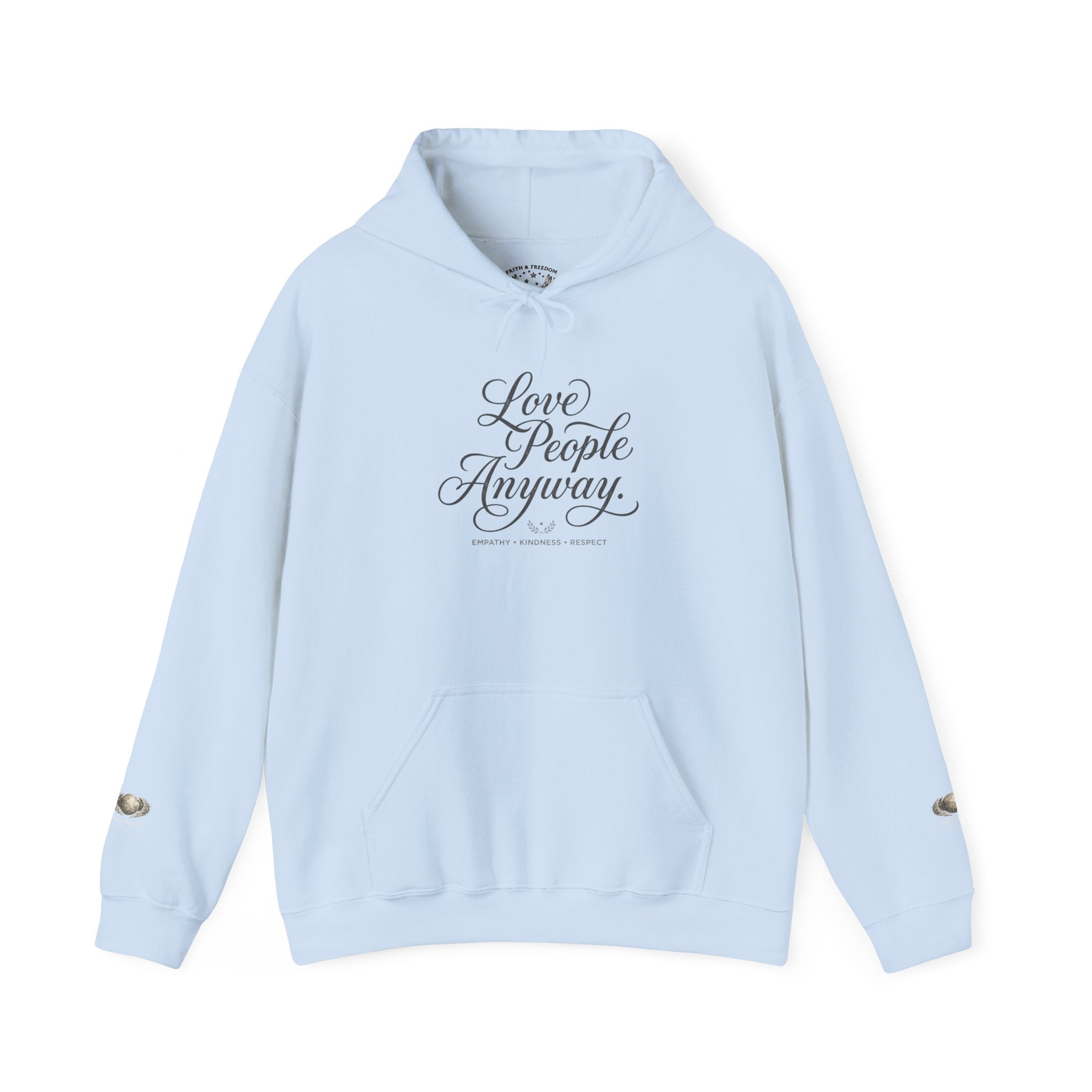 “Love People Anyway” Hoodie – Inspirational Script Graphic Sweatshirt | Compassion Message Pullover