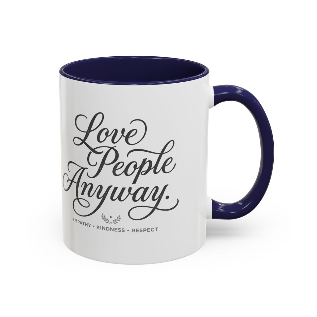 Love People Anyway Accent Coffee Mug | Inspirational Ceramic Mug | Faith Freedom Creations