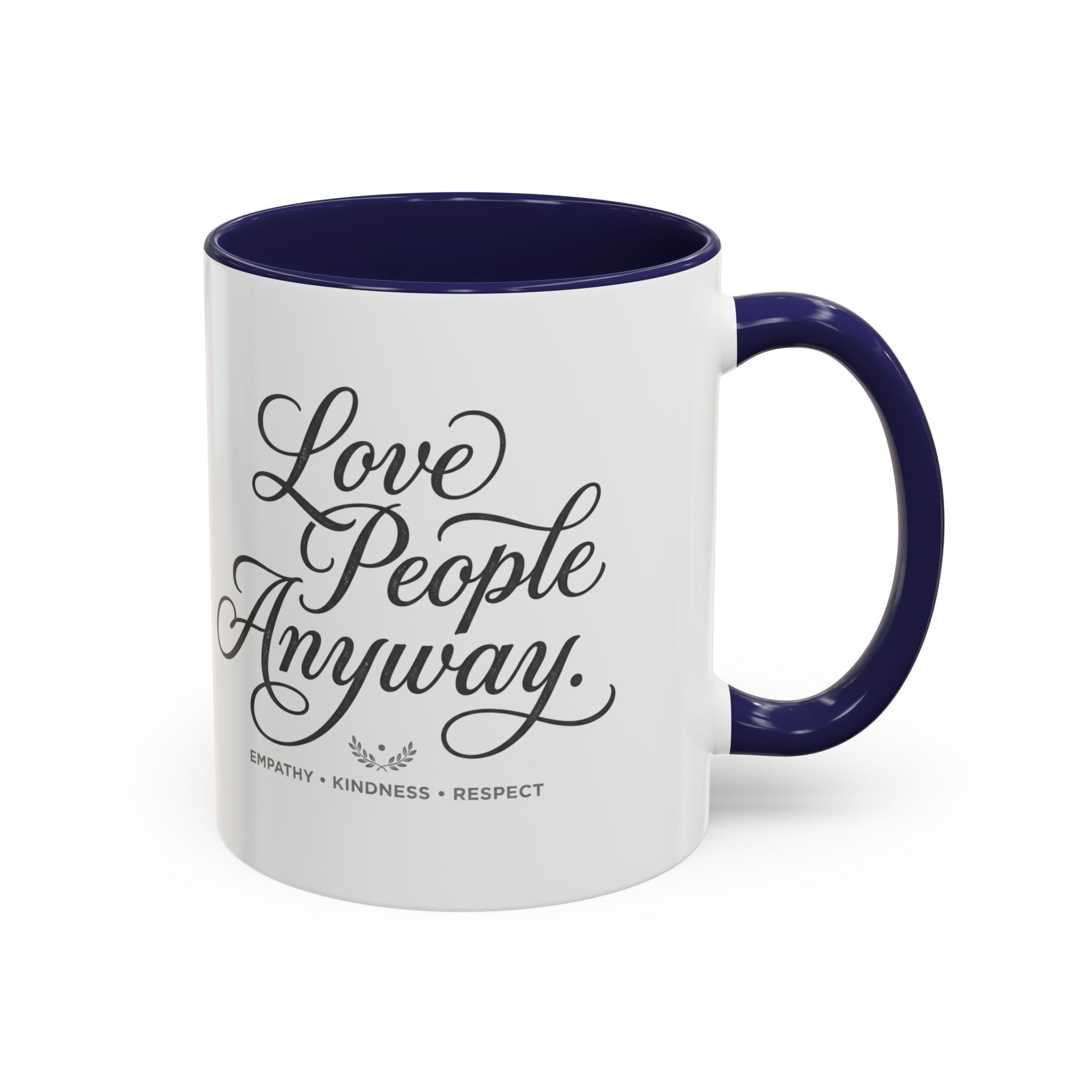 Love People Anyway Accent Coffee Mug | Inspirational Ceramic Mug | Faith Freedom Creations