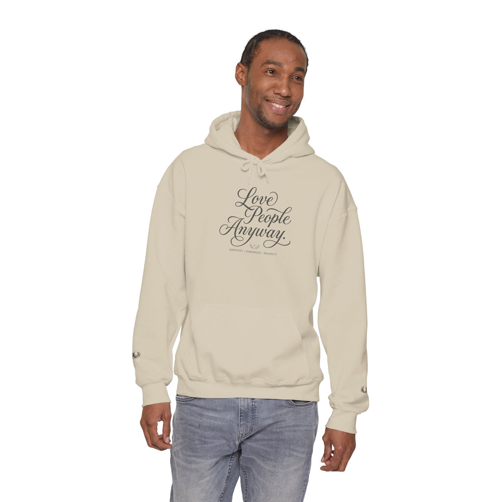 “Love People Anyway” Hoodie – Inspirational Script Graphic Sweatshirt | Compassion Message Pullover