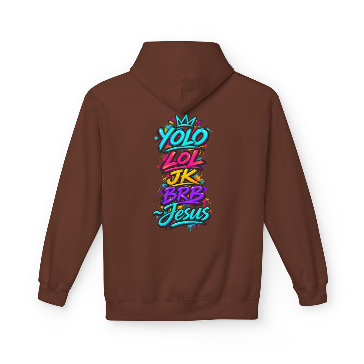 YOLO LOL JK BRB Jesus Hoodie | Neon Christian Graffiti Gildan Softstyle Pullover| Unisex