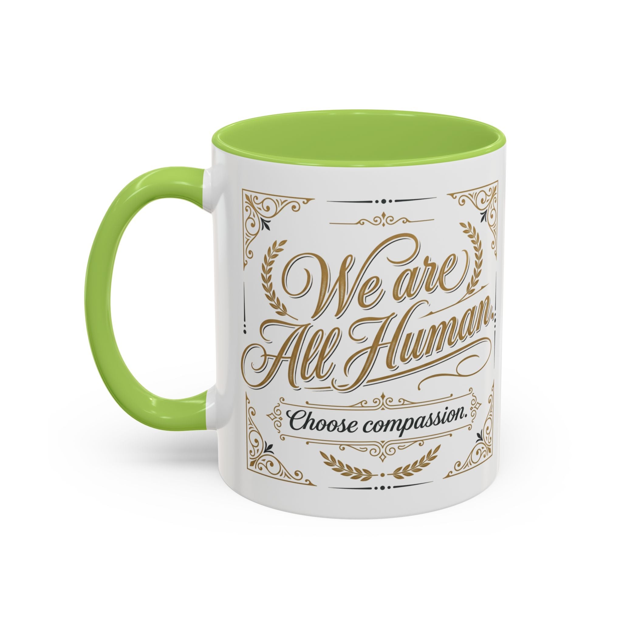 We Are All Human Coffee Mug | Choose Compassion Mug | Inspirational Ceramic Accent Mug