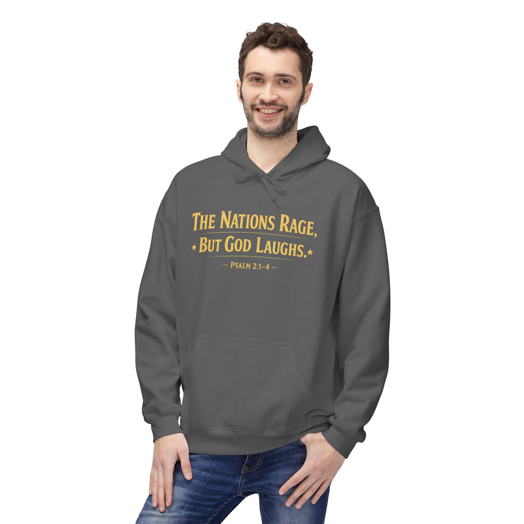 The Nations Rage – Hoodie | “But God Laughs” Scripture Pullover