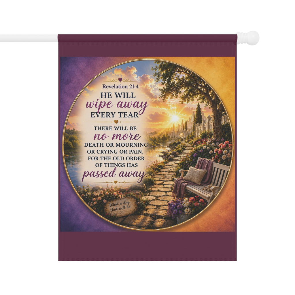 He Will Wipe Away Every Tear Garden Flag | Revelation 21:4 Inspirational Outdoor Banner | Christian Garden Decor
