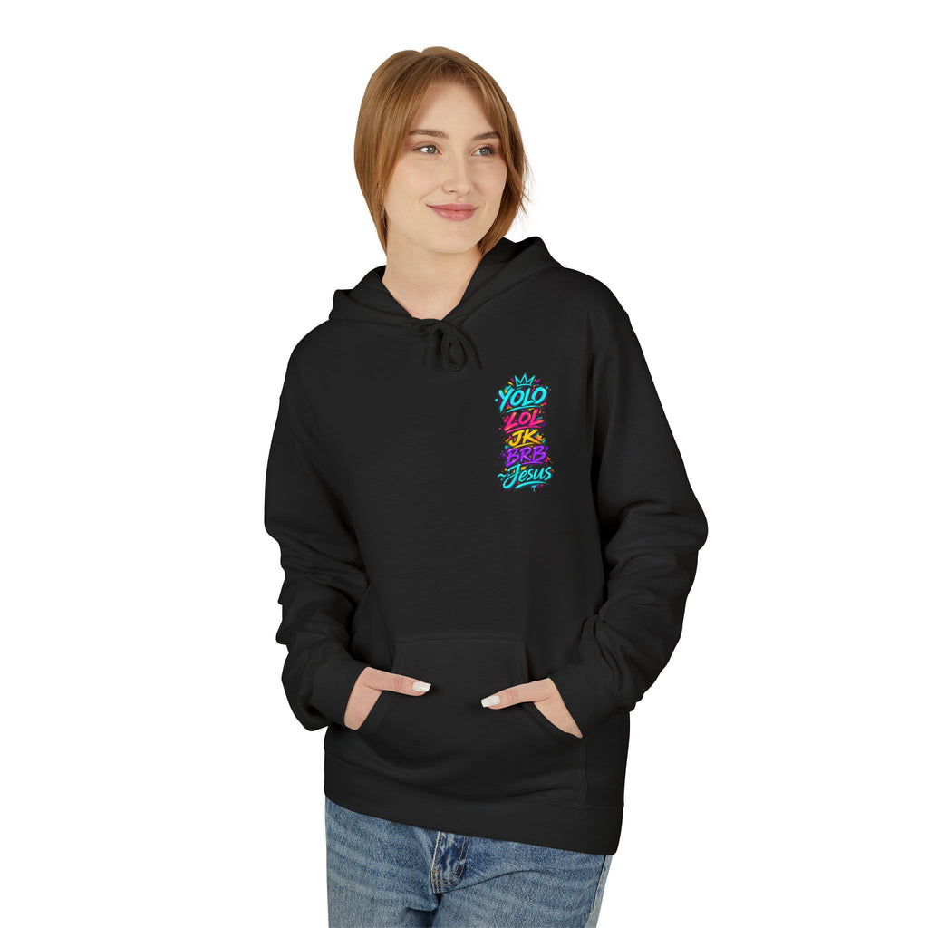 YOLO LOL JK BRB Jesus Hoodie | Neon Christian Graffiti Gildan Softstyle Pullover| Unisex